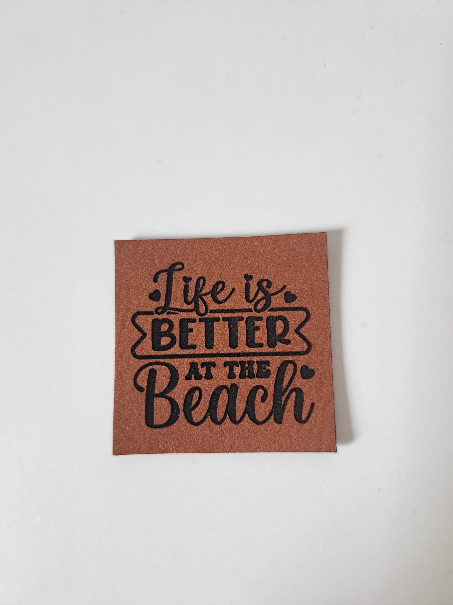Lederlabel "Life is better..." 4 x 4 cm