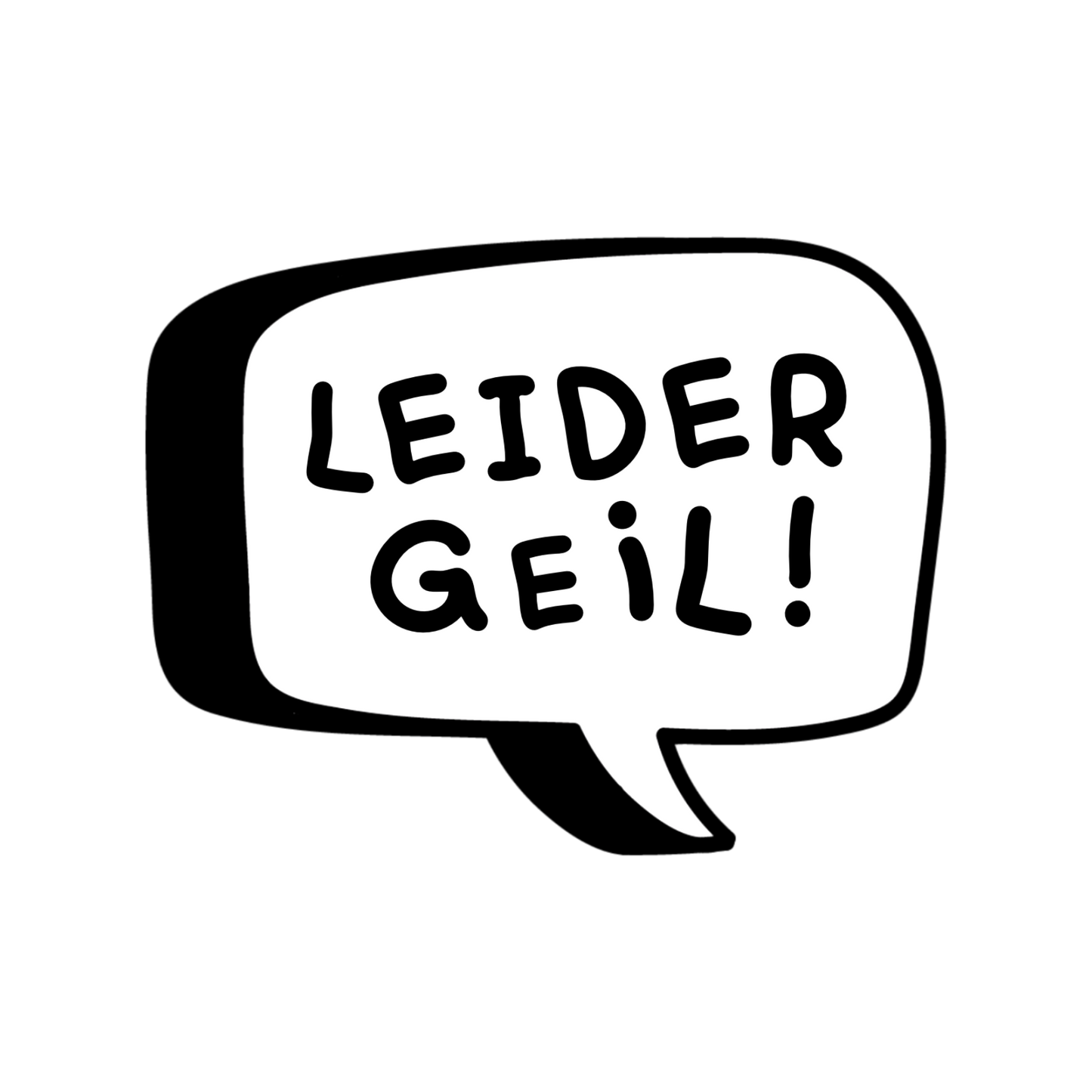 Bügelbild „Leider geil“